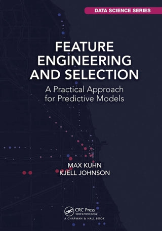 Cover image for 9781032090856 - Feature Engineering and Selection