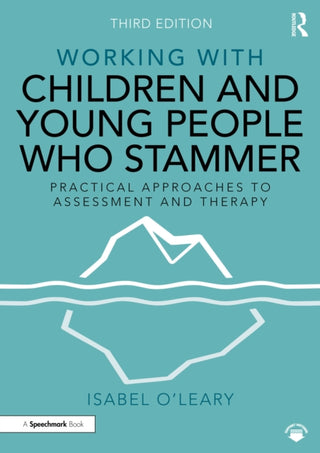 Cover image for 9781032112329 - Working with Children and Young People Who Stammer