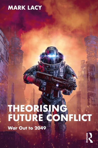 Cover image for 9781032113654 - Theorising Future Conflict