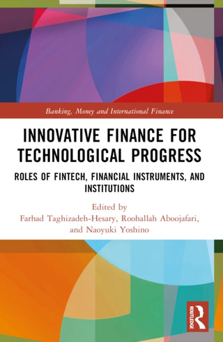 Cover image for 9781032115122 - Innovative Finance for Technological Progress