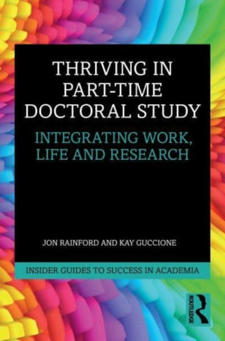 Cover image for 9781032122885 - Thriving in Part-Time Doctoral Study
