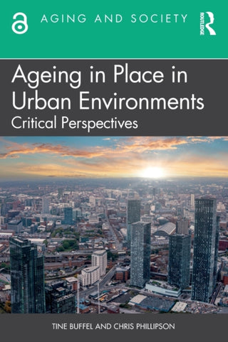 Cover image for 9781032134666 - Ageing in Place in Urban Environments