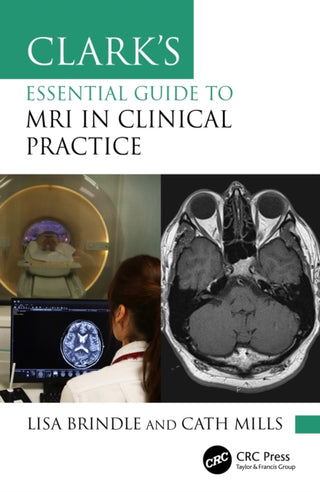 Cover image for 9781032136295 - Clark's Essential Guide to MRI in Clinical Practice