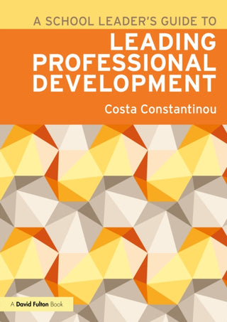 Cover image for 9781032140599 - A School Leader's Guide to Leading Professional Development