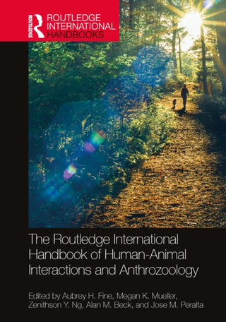 Cover image for 9781032153339 - The Routledge International Handbook of Human-Animal Interactions and Anthrozoology