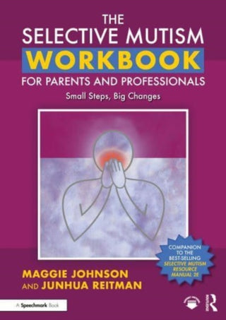 Cover image for 9781032154114 - The Selective Mutism Workbook for Parents and Professionals