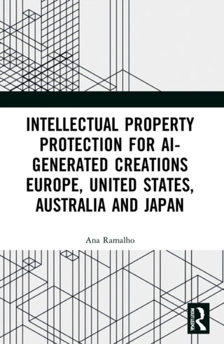 Supplemental image for 9781032163031 - Intellectual Property Protection for AI-generated Creations
