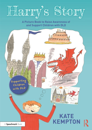 Cover image for 9781032171449 - Harry's Story: A Picture Book to Raise Awareness of and Support Children with DLD