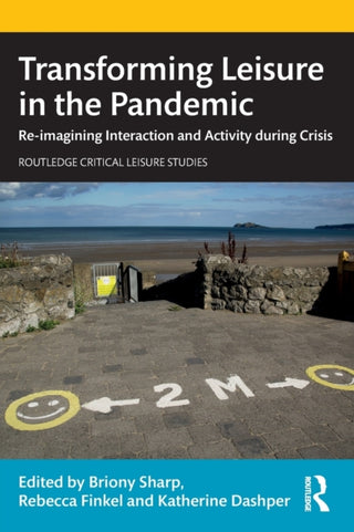 Cover image for 9781032201580 - Transforming Leisure in the Pandemic