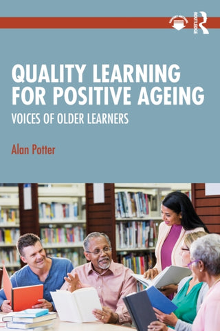 Cover image for 9781032216645 - Quality Learning for Positive Ageing