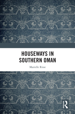 Cover image for 9781032218595 - Houseways in Southern Oman