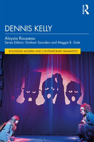 Cover image for 9781032219752 - Dennis Kelly