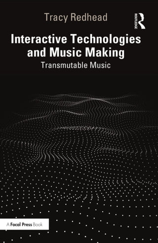 Cover image for 9781032226507 - Interactive Technologies and Music Making