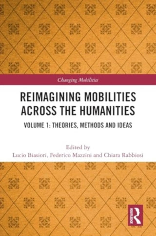 Supplemental image for 9781032244488 - Reimagining Mobilities across the Humanities