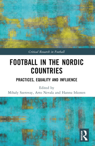 Cover image for 9781032249148 - Football in the Nordic Countries