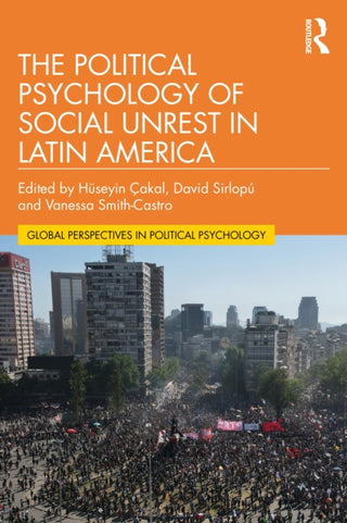 Cover image for 9781032252254 - The Political Psychology of Social Unrest in Latin America