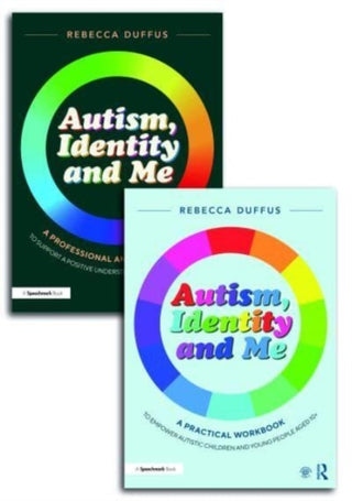 Cover image for 9781032261027 - Autism, Identity and Me: A Practical Workbook and Professional Guide to Empower Autistic Children and Young People Aged 10+