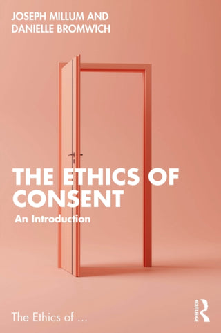 Cover image for 9781032262543 - The Ethics of Consent