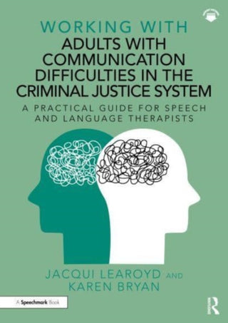 Cover image for 9781032265322 - Working With Adults with Communication Difficulties in the Criminal Justice System