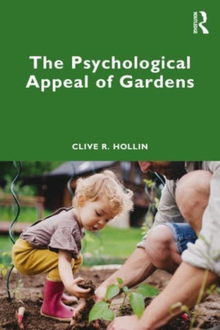 Cover image for 9781032265414 - The Psychological Appeal of Gardens