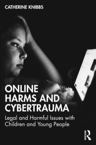 Cover image for 9781032266428 - Online Harms and Cybertrauma