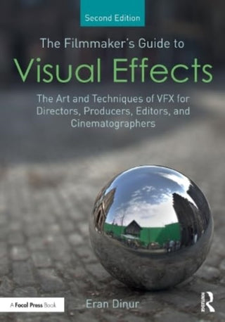 Cover image for 9781032266695 - The Filmmaker's Guide to Visual Effects