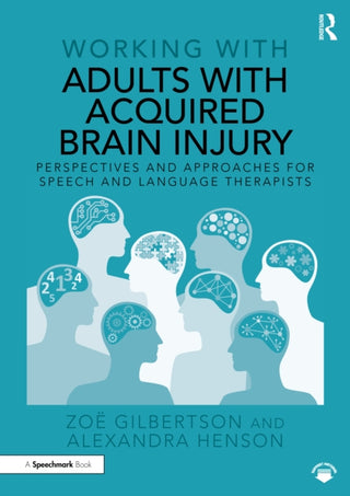 Cover image for 9781032278117 - Working with Adults with Acquired Brain Injury
