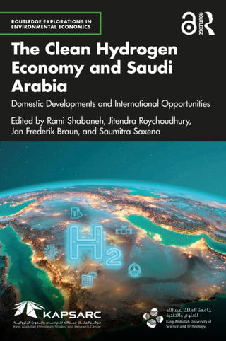 Cover image for 9781032278315 - The Clean Hydrogen Economy and Saudi Arabia