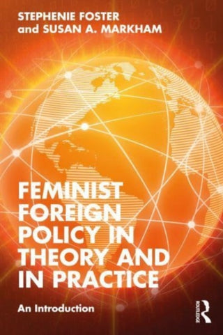Cover image for 9781032281667 - Feminist Foreign Policy in Theory and in Practice