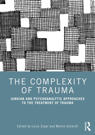Cover image for 9781032287003 - The Complexity of Trauma