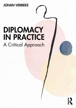 Cover image for 9781032287089 - Diplomacy in Practice