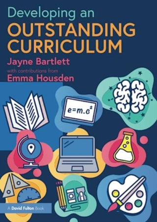 Cover image for 9781032287324 - Developing an Outstanding Curriculum