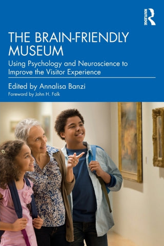 Cover image for 9781032303291 - The Brain-Friendly Museum