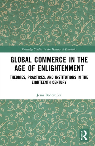 Cover image for 9781032310732 - Global Commerce in the Age of Enlightenment
