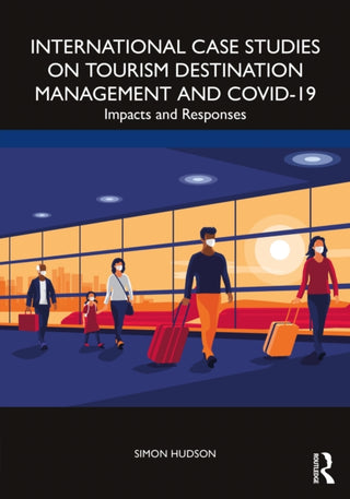 Cover image for 9781032316253 - International Case Studies on Tourism Destination Management and COVID-19