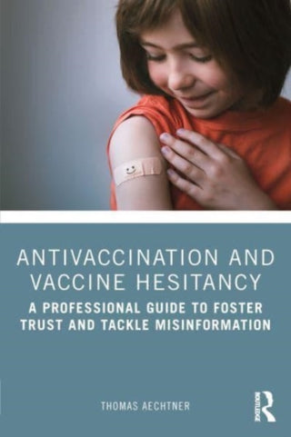 Supplemental image for 9781032320496 - Antivaccination and Vaccine Hesitancy