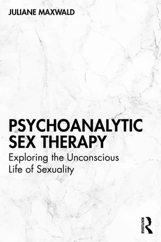 Cover image for 9781032327303 - Psychoanalytic Sex Therapy