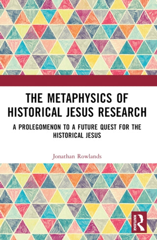 Cover image for 9781032332833 - The Metaphysics of Historical Jesus Research