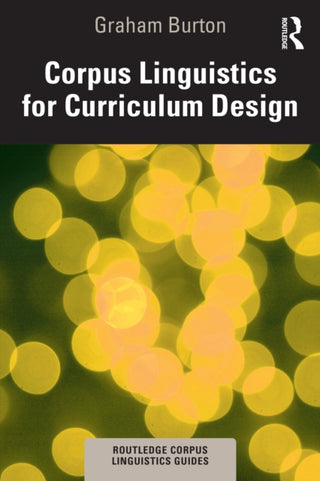 Cover image for 9781032342108 - Corpus Linguistics for Curriculum Design