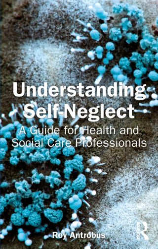 Cover image for 9781032352398 - Understanding Self-Neglect