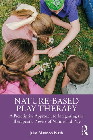 Supplemental image for 9781032360584 - Nature-Based Play Therapy