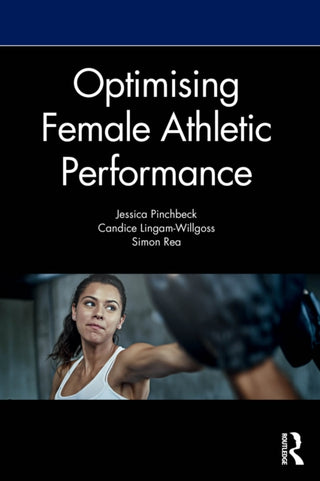 Cover image for 9781032360690 - Optimising Female Athletic Performance