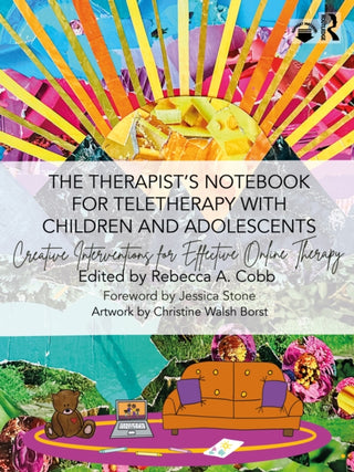 Supplemental image for 9781032362403 - The Therapist’s Notebook for Teletherapy with Children and Adolescents