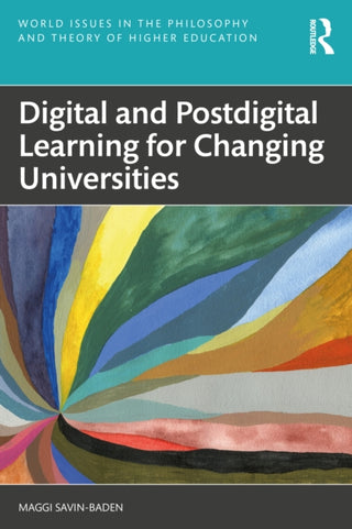 Cover image for 9781032362953 - Digital and Postdigital Learning for Changing Universities