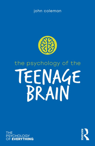 Cover image for 9781032363950 - The Psychology of the Teenage Brain