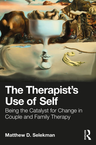 Cover image for 9781032369167 - The Therapist’s Use of Self