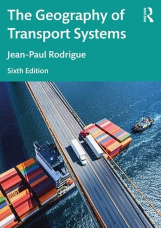 Cover image for 9781032380407 - The Geography of Transport Systems