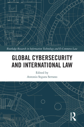 Cover image for 9781032382340 - Global Cybersecurity and International Law