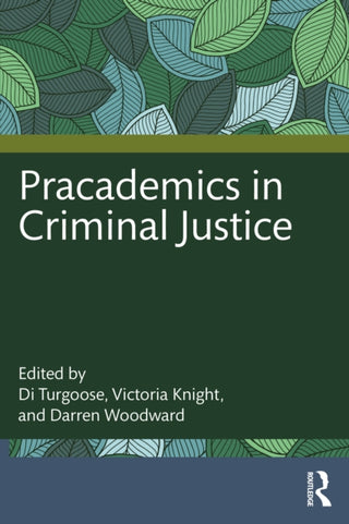 Cover image for 9781032383057 - Pracademics in Criminal Justice