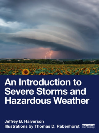 Cover image for 9781032384245 - An Introduction to Severe Storms and Hazardous Weather